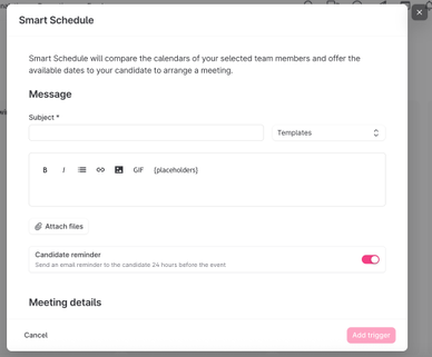 Smart Schedule setup window for sending a meeting invite. Includes fields for message subject, message body with formatting tools, file attachments, and a toggle for 24-hour candidate reminders. “Add trigger” and “Cancel” buttons at the bottom.